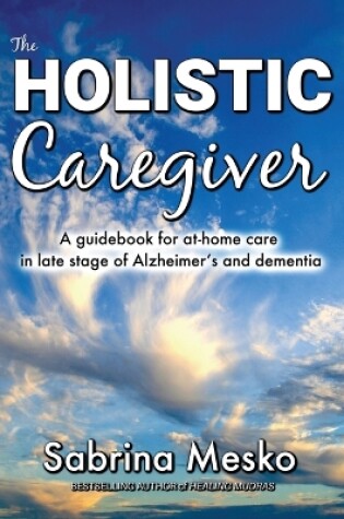Cover of The Holistic Caregiver