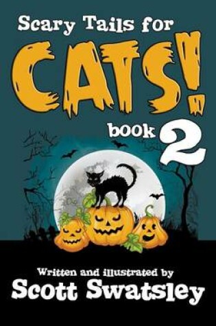 Cover of Scary Tails for Cats! (Book 2)