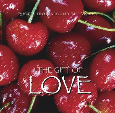 Book cover for The Gift of Love (Quotes)