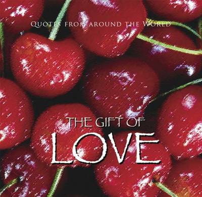 Cover of The Gift of Love (Quotes)