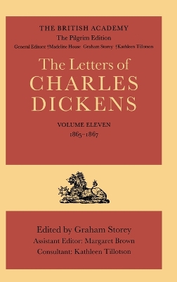 Cover of The British Academy/The Pilgrim Edition of the Letters of Charles Dickens: Volume 11: 1865-1867
