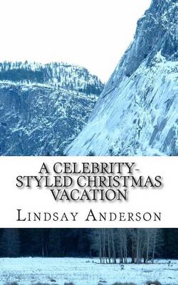 Cover of A Celebrity-Styled Christmas Vacation