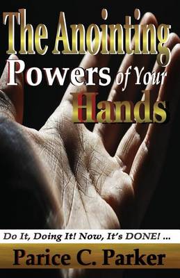 Book cover for The Anointing Powers of Your Hands