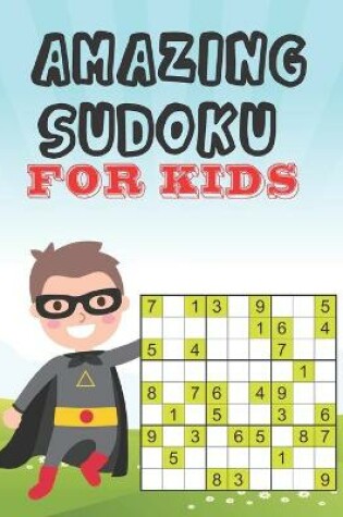 Cover of Amazing Sudoku for Kids