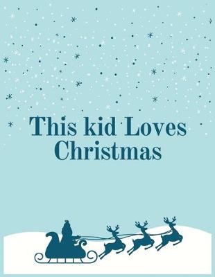 Book cover for This kid loves Christmas