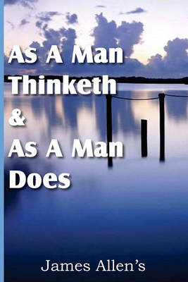 Book cover for As a Man Thinketh & As A Man Does