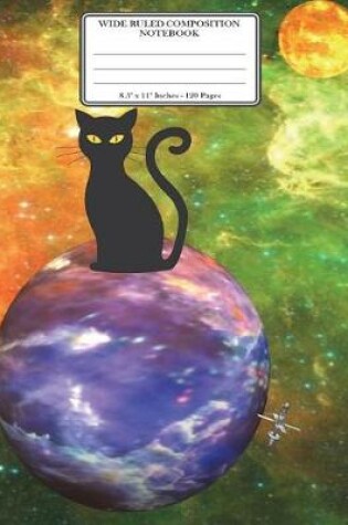 Cover of Cat In Space. Wide Ruled Composition Notebook 8.5"x 11". 120 Pages