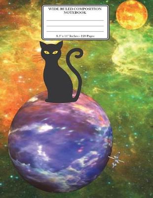 Book cover for Cat In Space. Wide Ruled Composition Notebook 8.5"x 11". 120 Pages