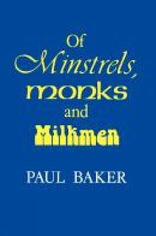 Cover of Of Minstrels, Monks and Milkmen