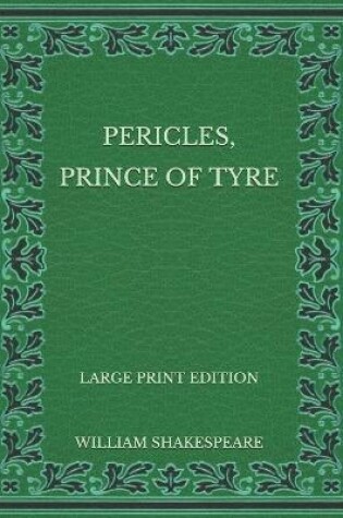 Cover of Pericles, Prince of Tyre - Large Print Edition