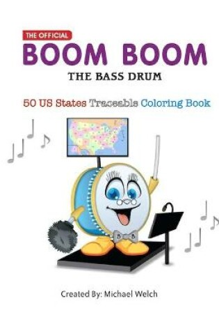 Cover of Boom Boom the Bass Drum 50 US States Traceable Coloring Book