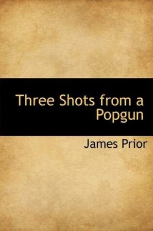 Cover of Three Shots from a Popgun