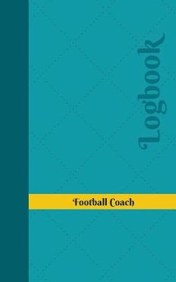 Book cover for Football Coach Log