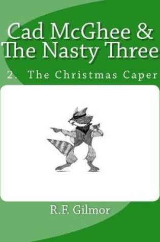 Cover of Cad McGhee & The Nasty Three - No. 2 The Christmas Caper