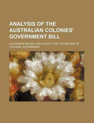 Book cover for Analysis of the Australian Colonies' Government Bill