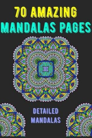 Cover of 70 amazing mandalas pages detailed mandalas