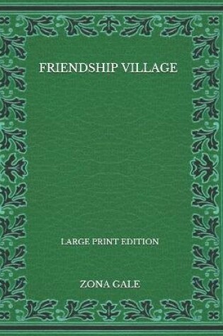 Cover of Friendship Village - Large Print Edition