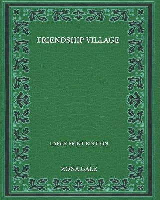 Book cover for Friendship Village - Large Print Edition