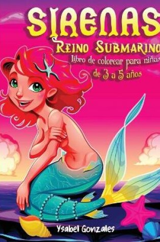 Cover of Sirenas Reino Submarino Libro de colorear para ninas de 3 a 5 anos