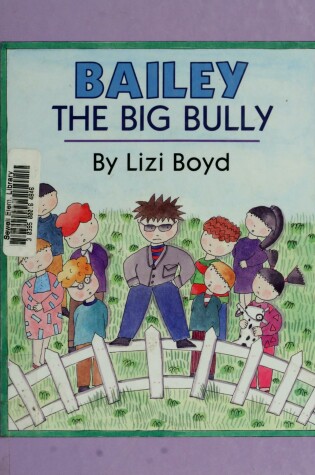Cover of Bailey the Big Bully