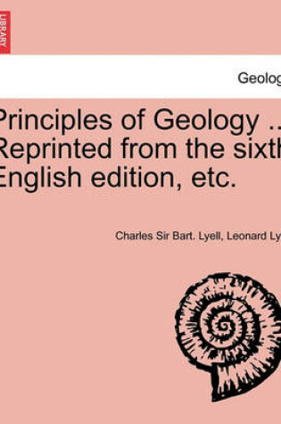 Cover of Principles of Geology ... Reprinted from the sixth English edition, etc.