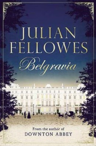 Cover of Julian Fellowes's Belgravia Episode 8