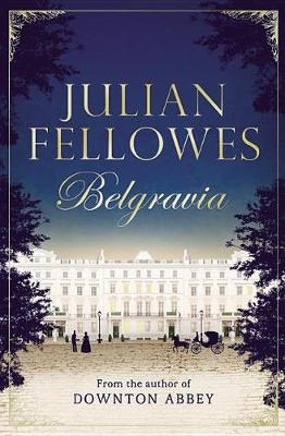 Book cover for Julian Fellowes's Belgravia Episode 8