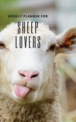 Book cover for Weekly Planner for Sheep Lovers
