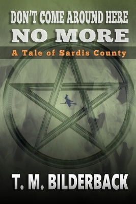 Cover of Don't Come Around Here No More - A Tale Of Sardis County