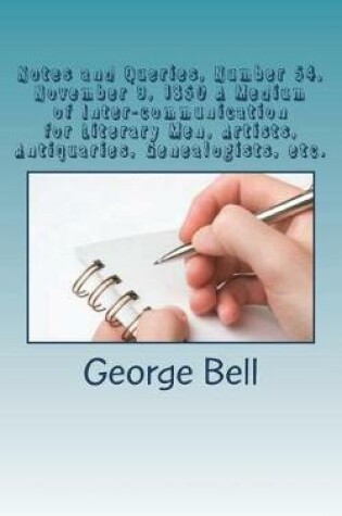 Cover of Notes and Queries, Number 54, November 9, 1850 A Medium of Inter-communication for Literary Men, Artists, Antiquaries, Genealogists, etc.
