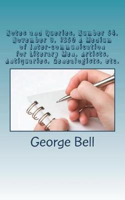 Book cover for Notes and Queries, Number 54, November 9, 1850 A Medium of Inter-communication for Literary Men, Artists, Antiquaries, Genealogists, etc.