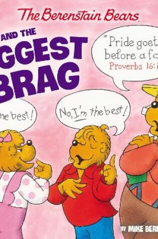 Cover of The Berenstain Bears and the Biggest Brag