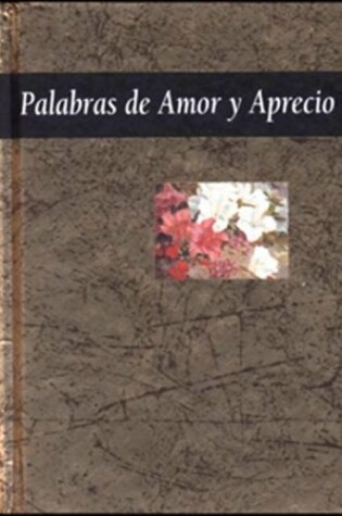 Cover of Palabras de Amor y Aprecio