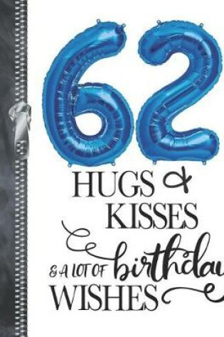 Cover of 62 Hugs & Kisses & A Lot Of Birthday Wishes