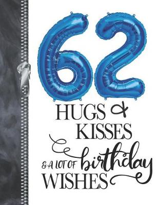 Book cover for 62 Hugs & Kisses & A Lot Of Birthday Wishes