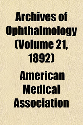 Book cover for Archives of Ophthalmology (Volume 21, 1892)