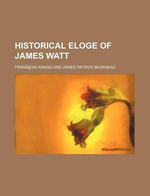 Book cover for Historical Eloge of James Watt