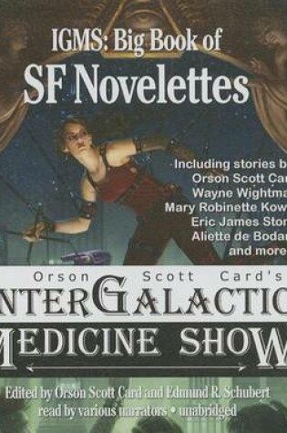Cover of Orson Scott Card's Intergalactic Medicine Show: Big Book of SF Novelettes