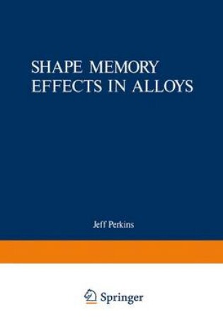 Cover of Shape Memory Effects in Alloys