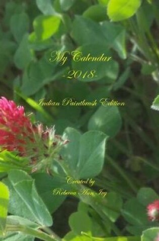 Cover of My Calendar - 2018 - Indian Paintbrush Edition