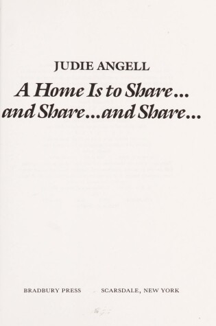 Cover of A Home is to Share-- And Share-- And Share--