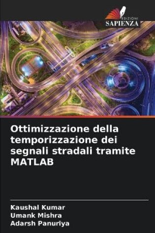 Cover of Ottimizzazione della temporizzazione dei segnali stradali tramite MATLAB