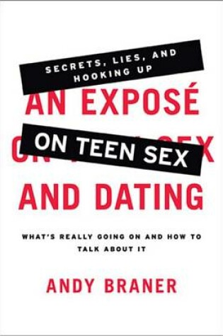 Cover of An Expose on Teen Sex and Dating