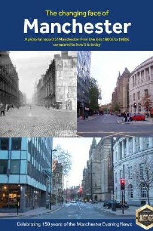 Cover of The Changing Face of Manchester (2nd Edition)