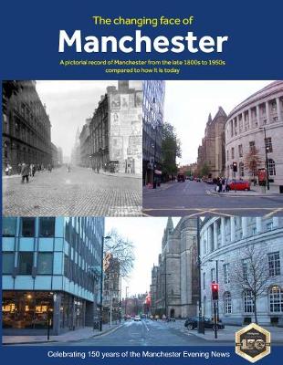 Book cover for The Changing Face of Manchester (2nd Edition)