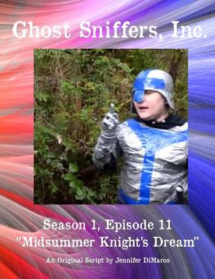 Book cover for Ghost Sniffers, Inc. Season 1, Episode 11 Script