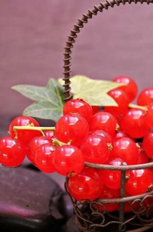 Cover of Currants Berries in a Steel Basket