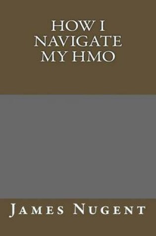 Cover of How I Navigate My HMO