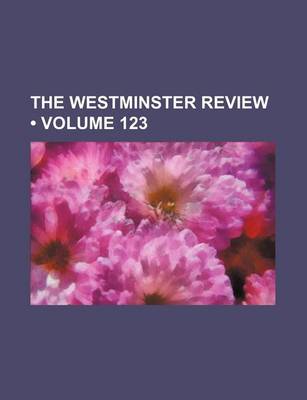 Book cover for The Westminster Review (Volume 123)