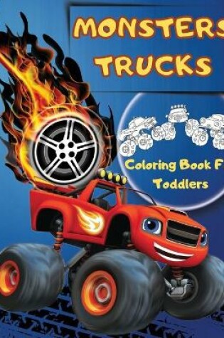 Cover of Monsters Trucks Coloring Books For Toddlers